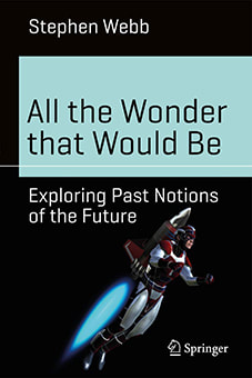 Book cover for All the Wonder that Would Be: Exploring Past Notions of the Future